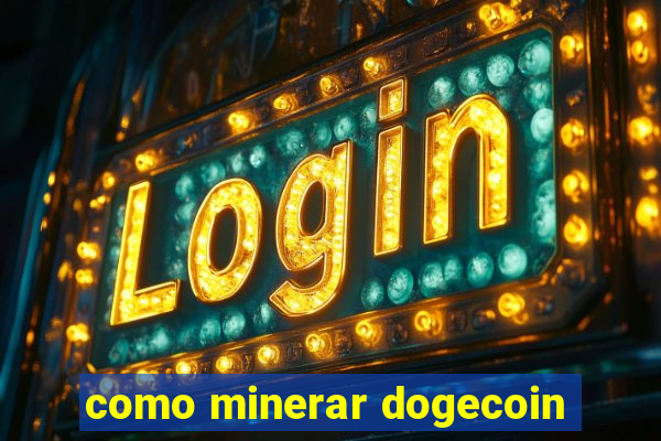 como minerar dogecoin